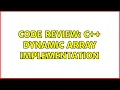 Code Review C dynamic array implementation 4 Solutions