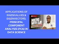 23 Eigenvalues and Eigenvectors in Principal Component Analysis PCA in Data Science