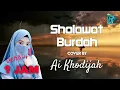 Download Lagu Sholawat Burdah cover by AI KHODIJAH [Versi 1 JAM] | SHOLAWAT NABI MERDU