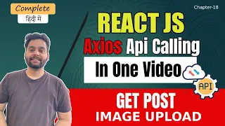 Api Calling In One Get Post FormData Upload File in React JS in Hindi 2024