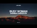 Download Lagu Sabrina Carpenter - Busy Woman (Lyrics)