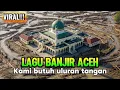 VIRAL❗LAGU BANJIR ACEH, SUMUT SUMBAR SEDIH BANGET POP MELAYU MINANG TERBARU #prayforsumatra 