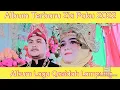 Download Lagu Album Lagu Lampung Terpopuler 2022 || @ziapaku9132 (QasidahLampung)