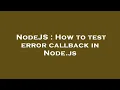 NodeJS How to test error callback in Node js