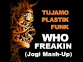 Download Lagu Steve Aoki \u0026 Chris Lake vs. Tujamo \u0026 Plastik Funk - Who Freakin (Jogi Mash-Up)