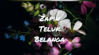 malay traditional song zapin teluk belanga lirik 