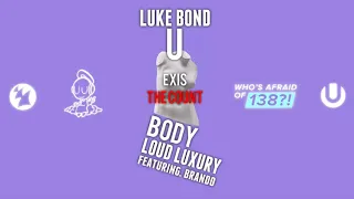 luke bond vs loud luxury feat brando vs exis u vs body vs the count avb umf 2018 mashup 