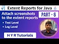 P6 - Attach screenshots to the extent reports Extent Reports