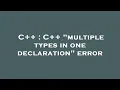 C C multiple types in one declaration error