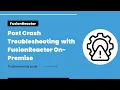 Diagnosing Server Crashes with FusionReactor On-Premise