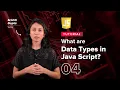 What are Data Types in Java Script JavaScript Tutorial for Beginners 04