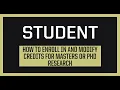 How to enroll and modify Masters or P research credits