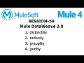MuleSoft Mule ESB 4 Session 59 Mule dataweave 2 0 distinctBy orderBy groupBy joinBy