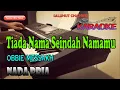 Download Lagu TIADA NAMA SEINDAH NAMAMU ll KARAOKE NOSTALGIA ll OBBIE MESSAKH ll NADA PRIA F=DO