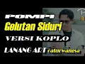 Download Lagu GELUTAN SIDURI - KOPLO || POMPI
