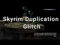 Duplication glitch Skyrim