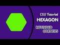 How to Make a Hexagon Rounded Corners using HTML and CSS Hexagon Curved Edges codehal