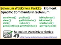 Selenium WebDriver Part21 WebDriver Commands Element Specific Commands