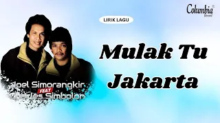 charles simbolon u0026 joel simorangkir mulak tu jakarta video lirik 