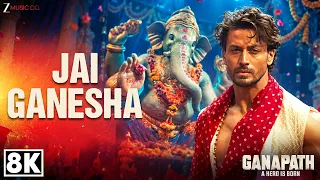 Jai Ganesha - 8K Video | Tiger Shroff | Vishal Mishra | Ganapath | Ganpati Bappa Song