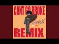 Download Lagu Cant Go Broke Remix