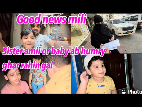 Download MP3 Good news mili 😍. Sister amii or baby ab humry ghar Q rahy gai .. babar akbar vlog