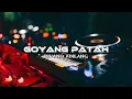 Download Lagu GOYANG PATAH_-_RIVANO ADILANG_BMR STYLE