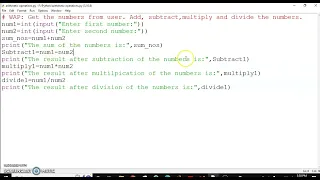 class XI Get the numbers from user Add subtract multiply divide the numbers