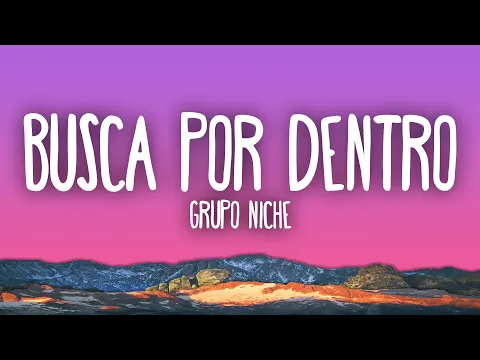 Video Thumbnail: Grupo Niche - Busca Por Dentro