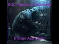 SQL Injection Vulnerable Django Application Demo