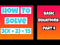 Algebra Equations Solving Basic Algebra Equations Part 4