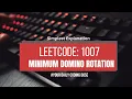Leetcode 1007 Minimum Domino Rotations for Equal row Best Explanation