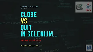 Difference Between Close and Quit Methods in Selenium