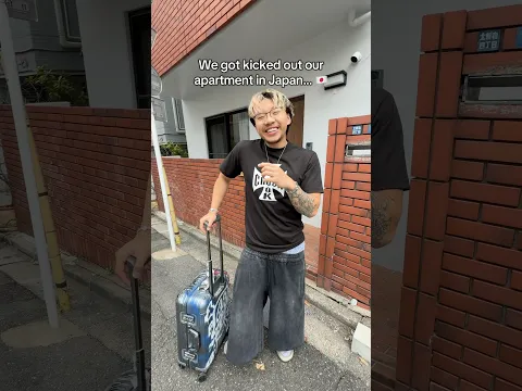 We got kicked out our apartment in Japan…