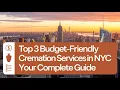 The Top 3 Budget Friendly Cremation Services in NYC