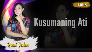 Download Kusumaning Ati - LIRIK || Yeni Inka MP3