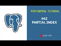 POSTGRESQL TUTORIAL PARTIAL INDEX