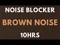 BROWN NOISE 10 HOURS - NOISE BLOCKER for Sleep Study Tinnitus insomnia Softened Brown Noise