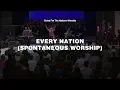 Every Nation (Spontaneous Worship) - Klaus, Kari Jobe, Rick Pino & Christ For The Nations Worship