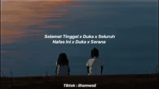 selamat tinggal x duka x seluruh nafas ini x duka x sarana speed up