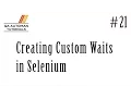 Selenium Tutorial Creating Custom Waits Tutorial