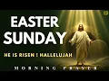 Easter Sunday He is Risen A Powerful Prayer for Renewal Victory and New Beginning