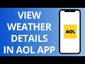How To View Detailed Weather In AOL App