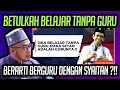 BETULKAH SEPERTI UAS DAN USTAZ ASWAJA LAIN KATAKAN BELAJAR TANPA GURU BERGURU DENGAN SYAITAN 
