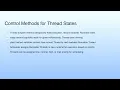 Control Methods for Thread States Lecture 28 Multithreading-II