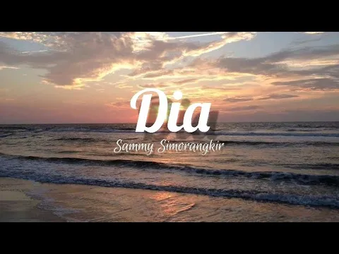 Download MP3 Dia - Sammy Simorangkir (Lirik)