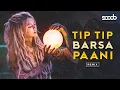 Download Lagu Tip Tip Barsa Paani (Club Mix) DJ Scoob \u0026 DJ G7