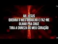 Ah, Jesus / Coração Igual ao Teu - Julliany Souza - LETRA