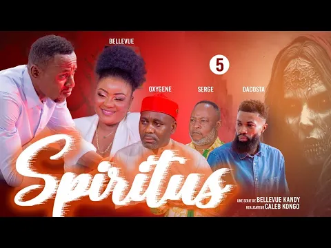 Download MP3 SPIRITUS EPISODE 5 ( [Nouveau Film congolais] Bel-Art Prod Mai 2024