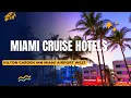 Miami Series Ep 1 Is This the BEST Pre-Cruise Hotel Near MIA